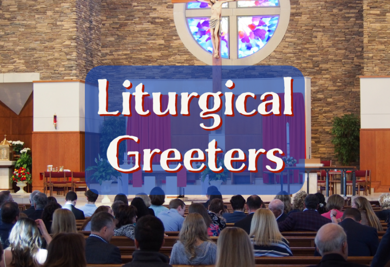 Liturgical Greeters